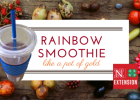 Find a Pot of Golden Health with a Rainbow Smoothie